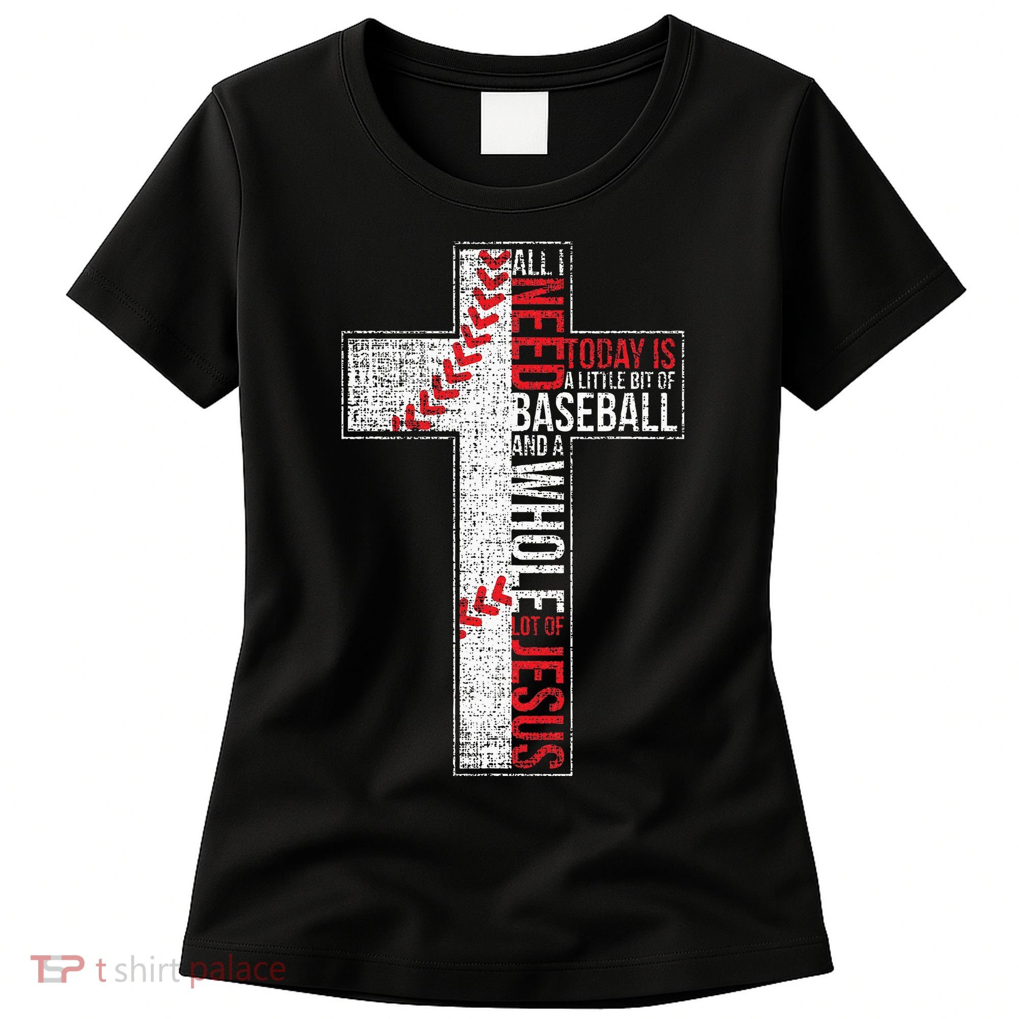 All I Need Is Baseball & Jesus Christian Cross Faith Women's T-Shirt