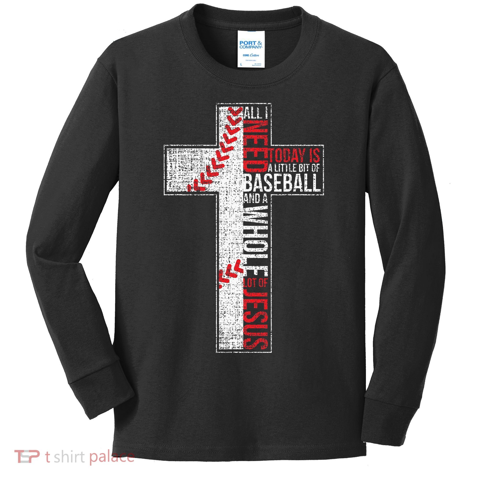 All I Need Is Baseball & Jesus Christian Cross Faith Kids Long Sleeve Shirt