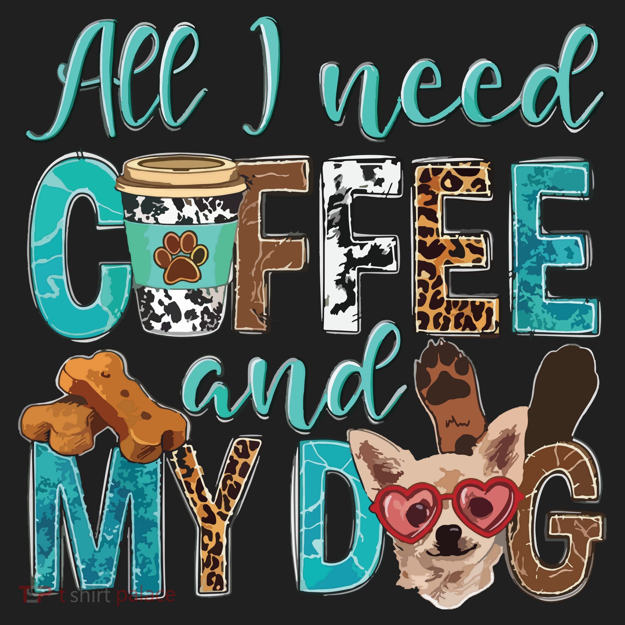All I Need Is Coffee And My Dog Leopard Coffee Lover Women's Sweatshirt