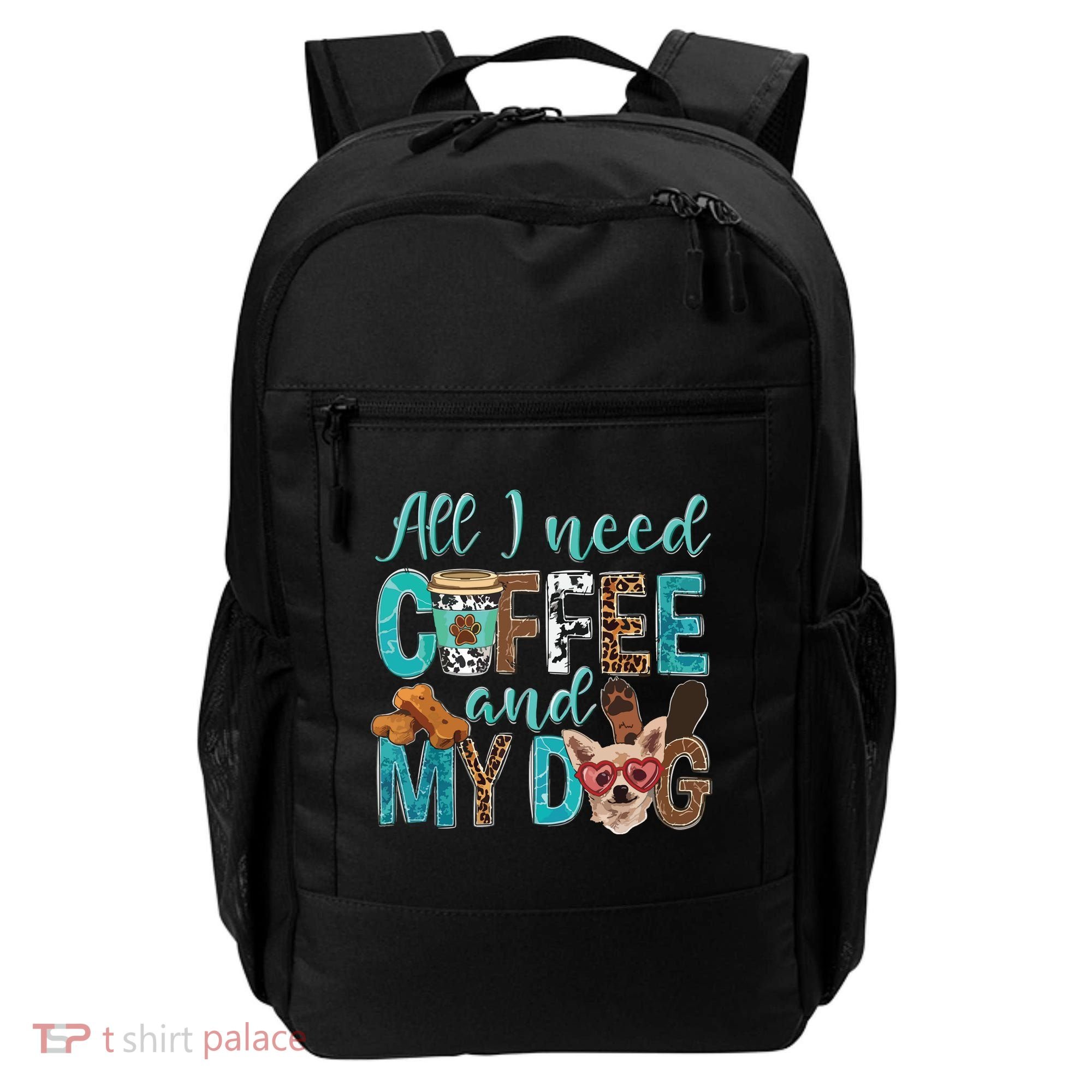 All I Need Is Coffee And My Dog Leopard Coffee Lover Backpack