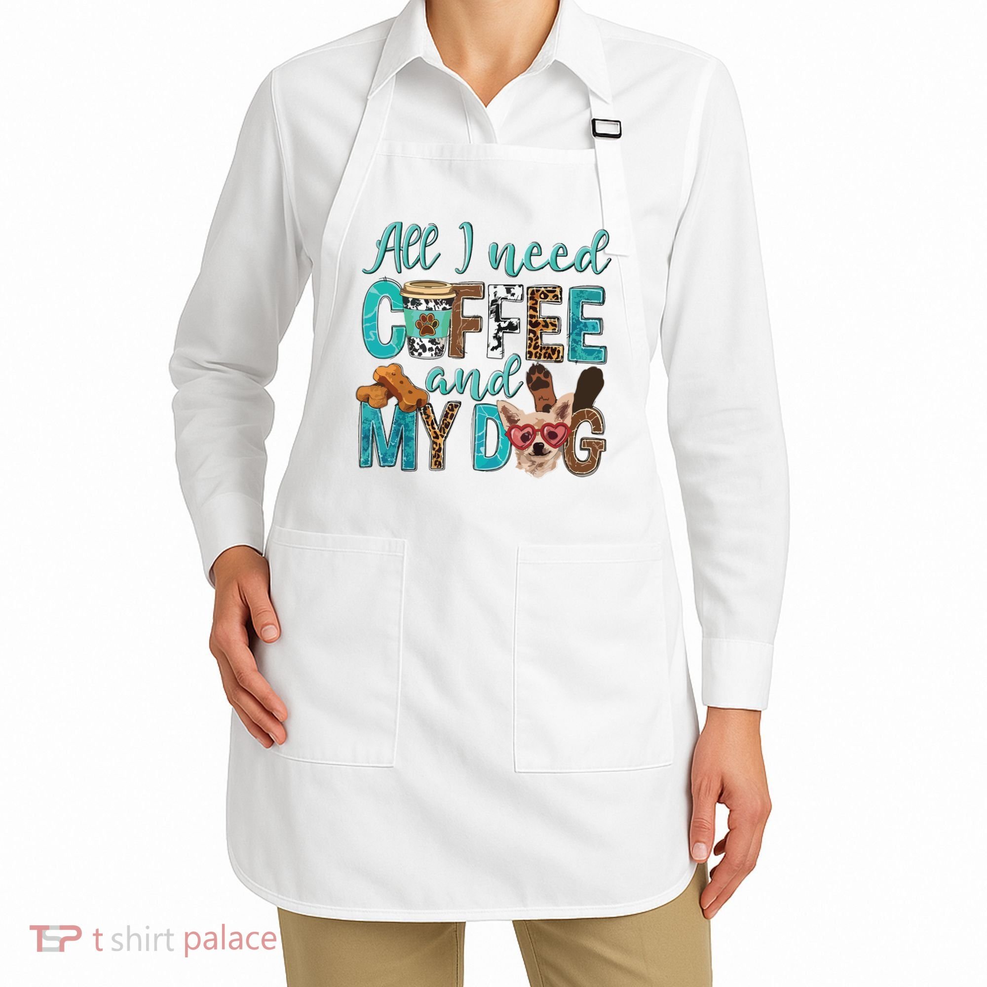 All I Need Is Coffee And My Dog Leopard Coffee Lover Apron