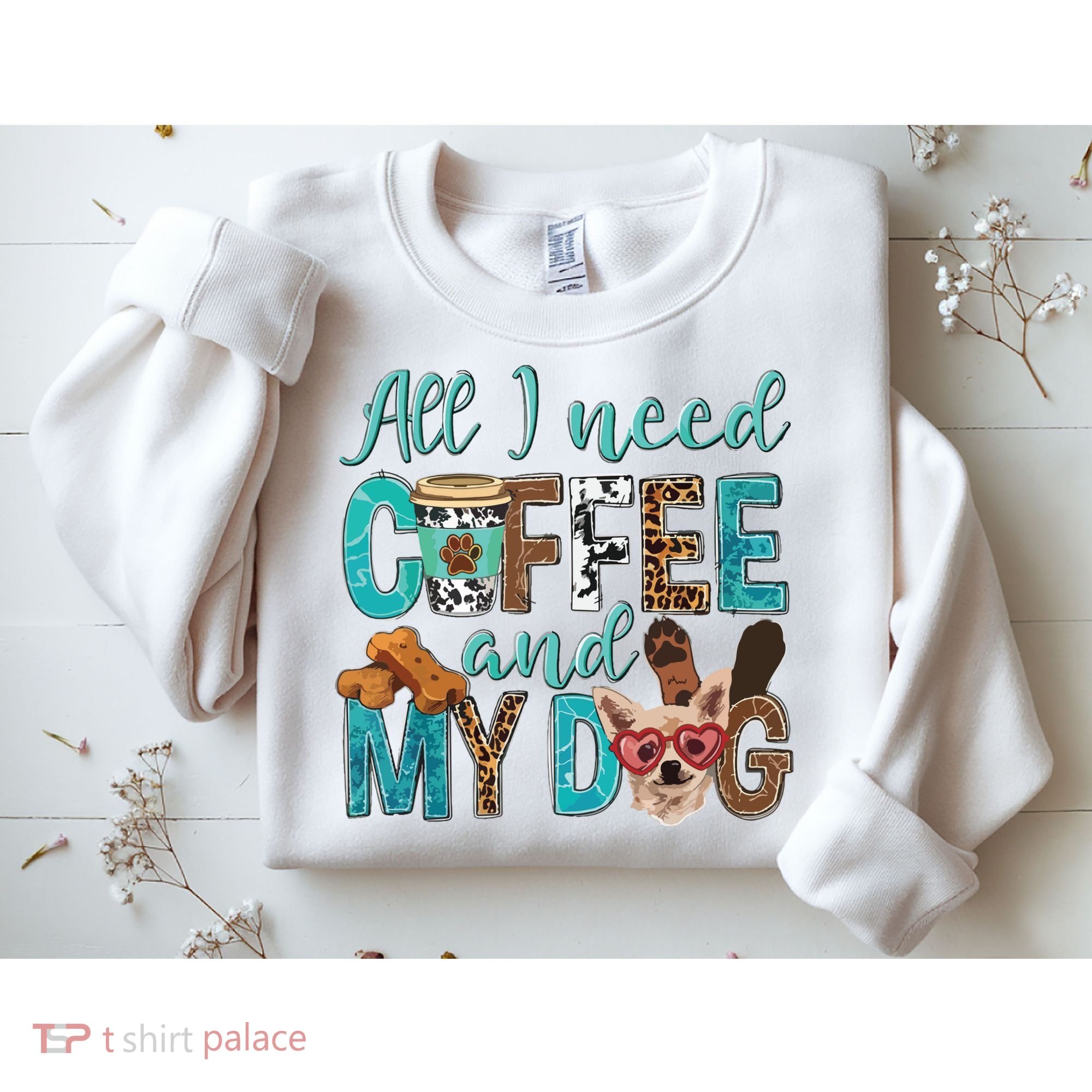 All I Need Is Coffee And My Dog Leopard Coffee Lover Sweatshirt