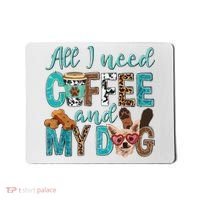 All I Need Is Coffee And My Dog Leopard Coffee Lover Mousepad thumb 0