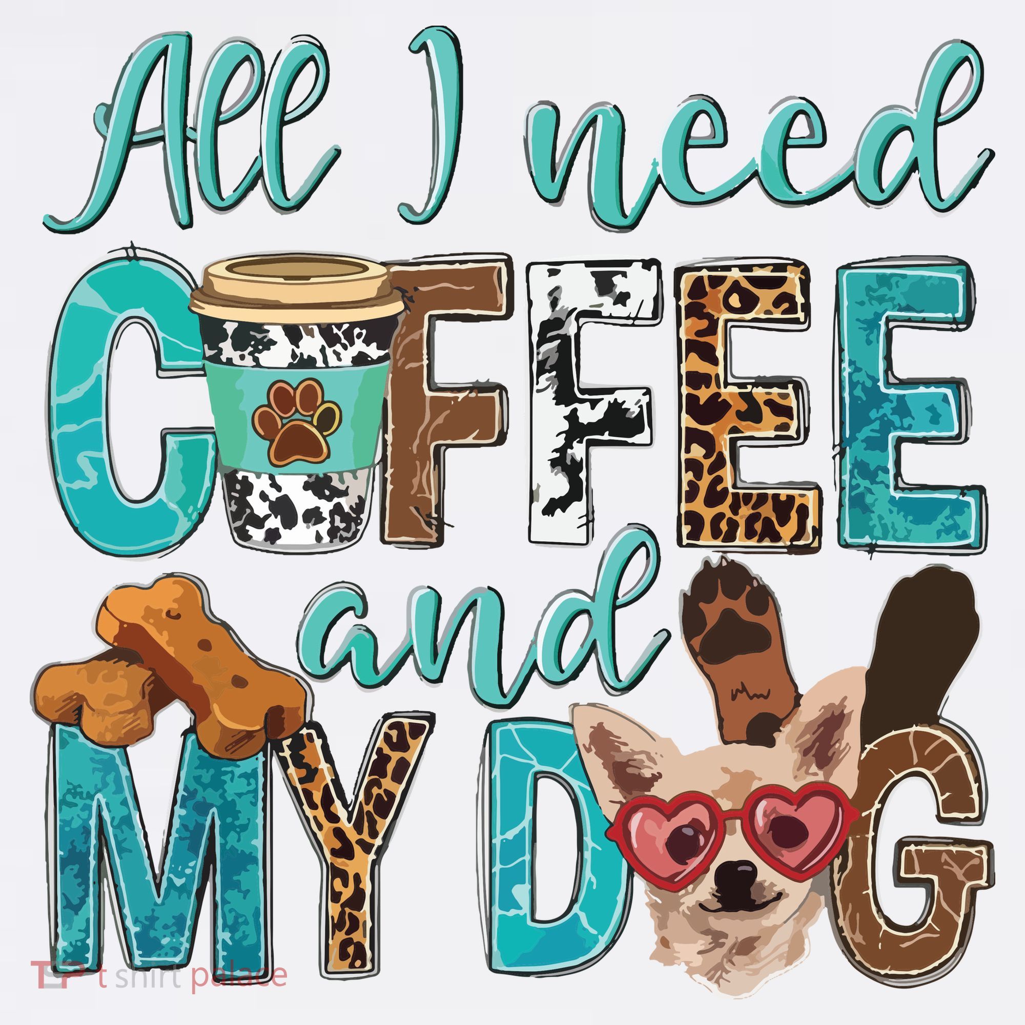 All I Need Is Coffee And My Dog Leopard Coffee Lover Mousepad