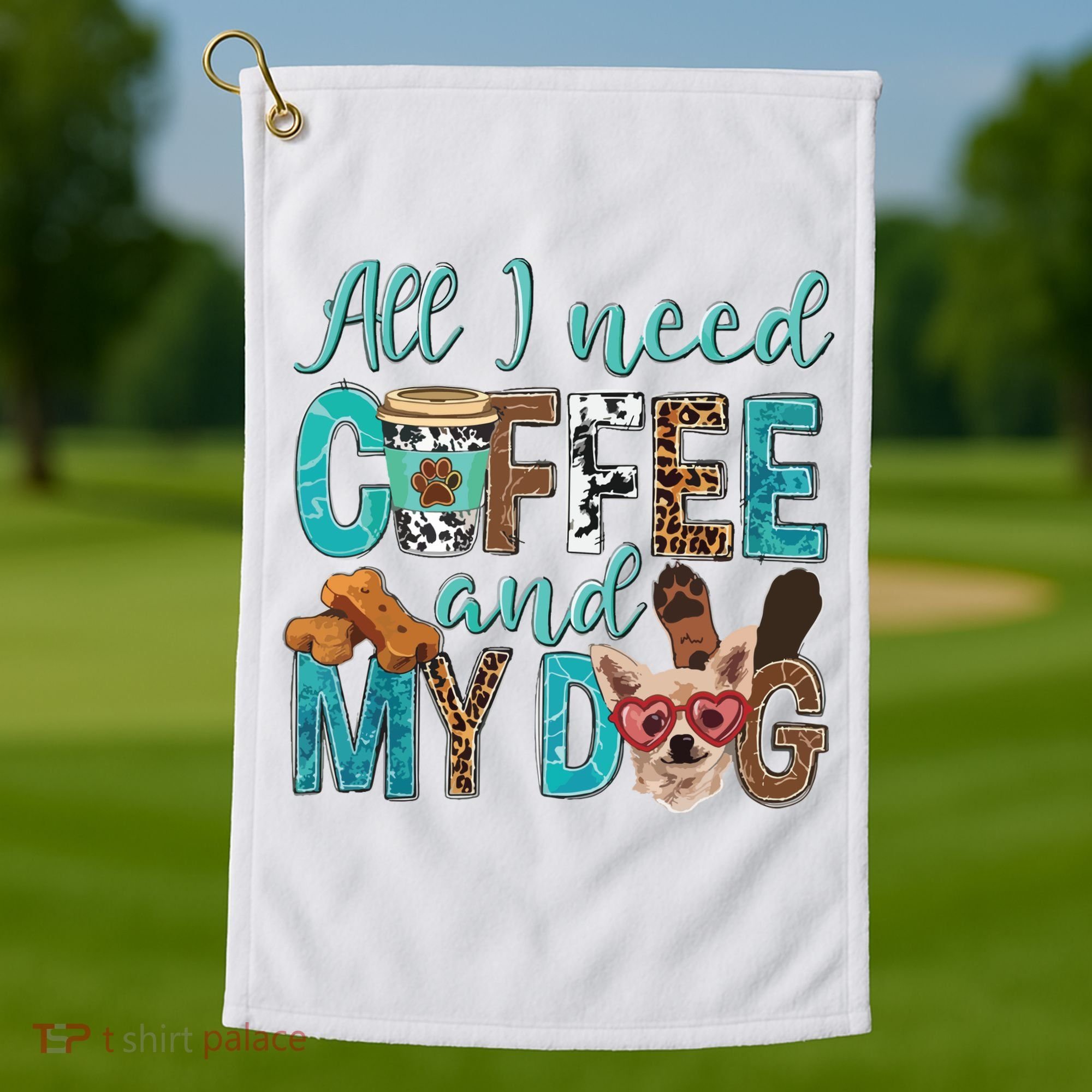 All I Need Is Coffee And My Dog Leopard Coffee Lover Golf Towel