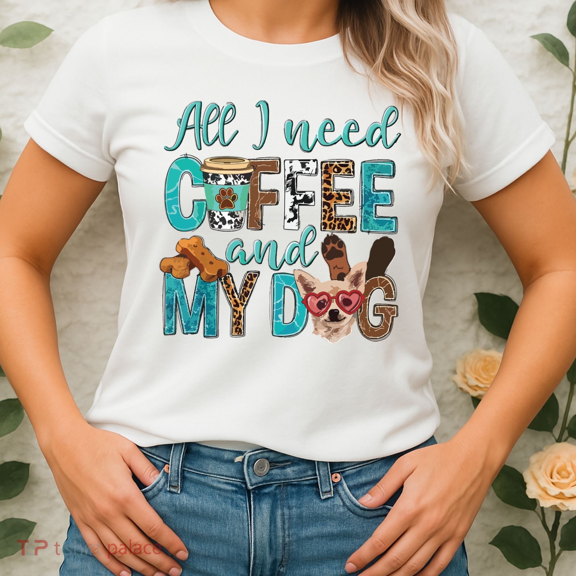 All I Need Is Coffee And My Dog Leopard Coffee Lover Women's T-Shirt