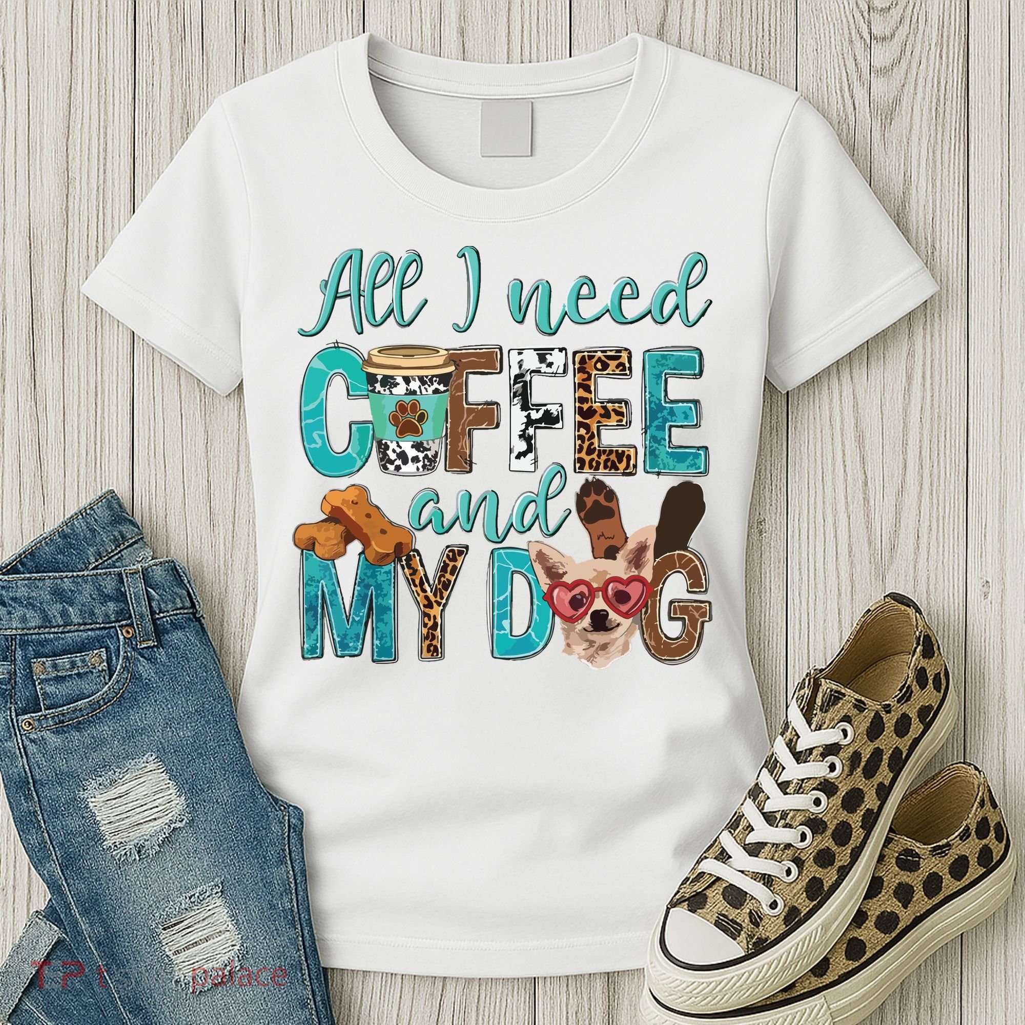 All I Need Is Coffee And My Dog Leopard Coffee Lover Women's T-Shirt