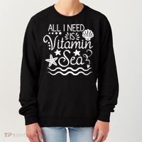 All I Need Is Vitamin Sea Women's Sweatshirt thumb 0