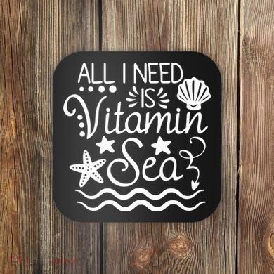 All I Need Is Vitamin Sea Coaster