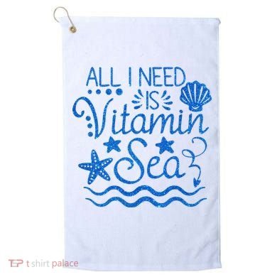 All I Need Is Vitamin Sea Golf Towel