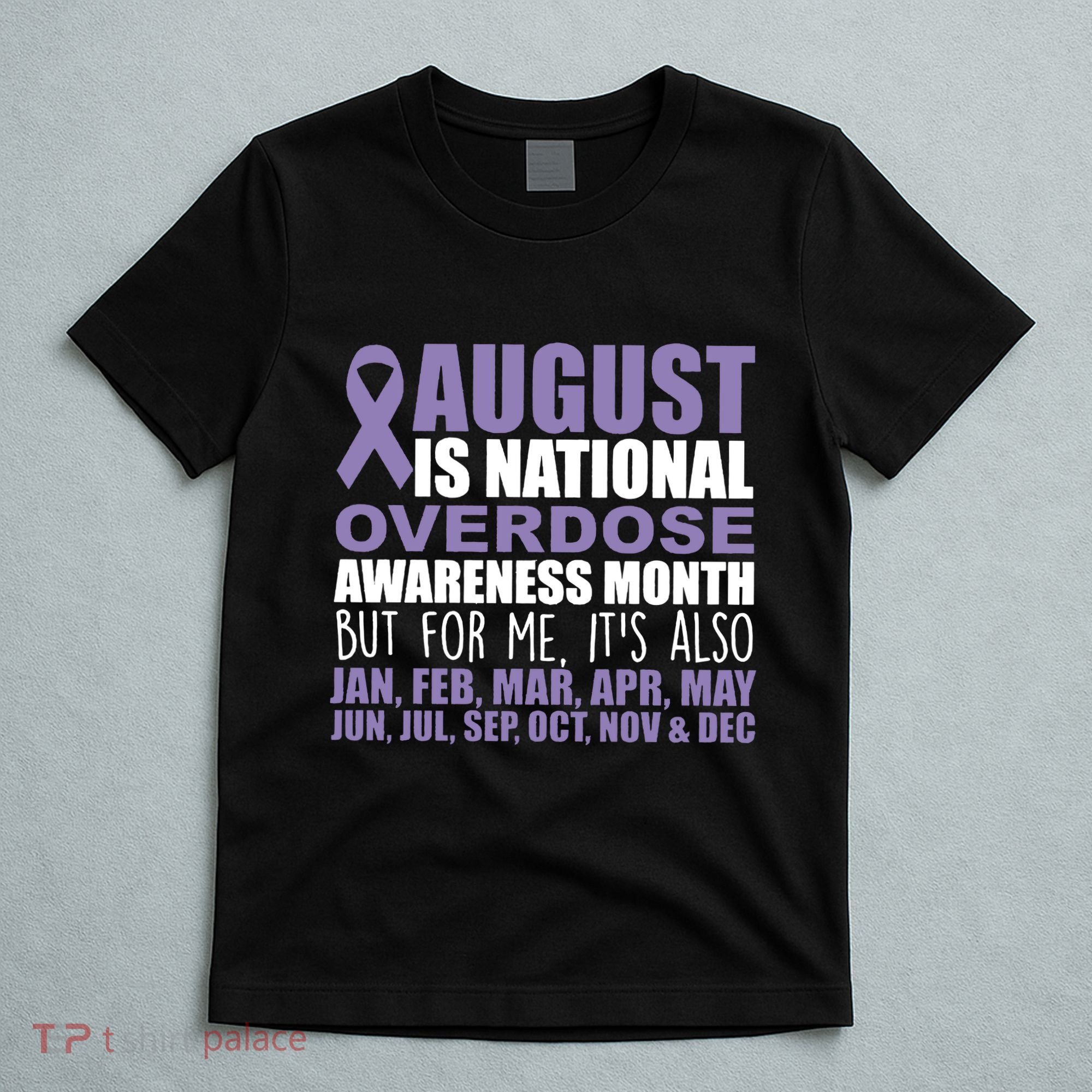 August Is National Overdose Awareness Month Purple Ribbon T-Shirt