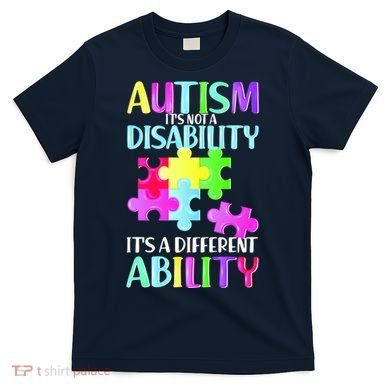 Autism It's Not A Disability It's An Ability Awareness Puzzle T-Shirt