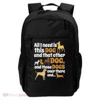 All I Need Is This Dog That Other Dog And Those Dogs Gift Backpack thumb 0