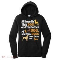 All I Need Is This Dog That Other Dog And Those Dogs Gift Women's Hoodie thumb 0