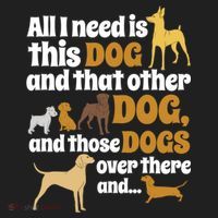 All I Need Is This Dog That Other Dog And Those Dogs Gift Hat thumb 2