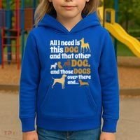 All I Need Is This Dog That Other Dog And Those Dogs Gift Kids Hoodie thumb 3