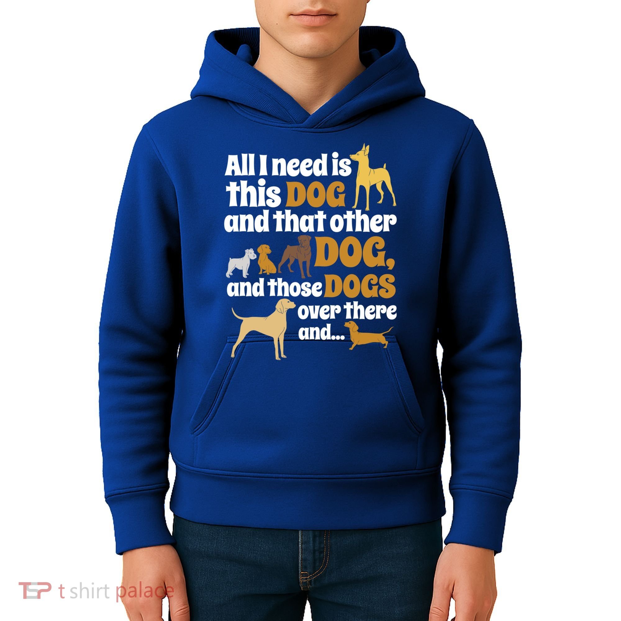 All I Need Is This Dog That Other Dog And Those Dogs Gift Kids Hoodie