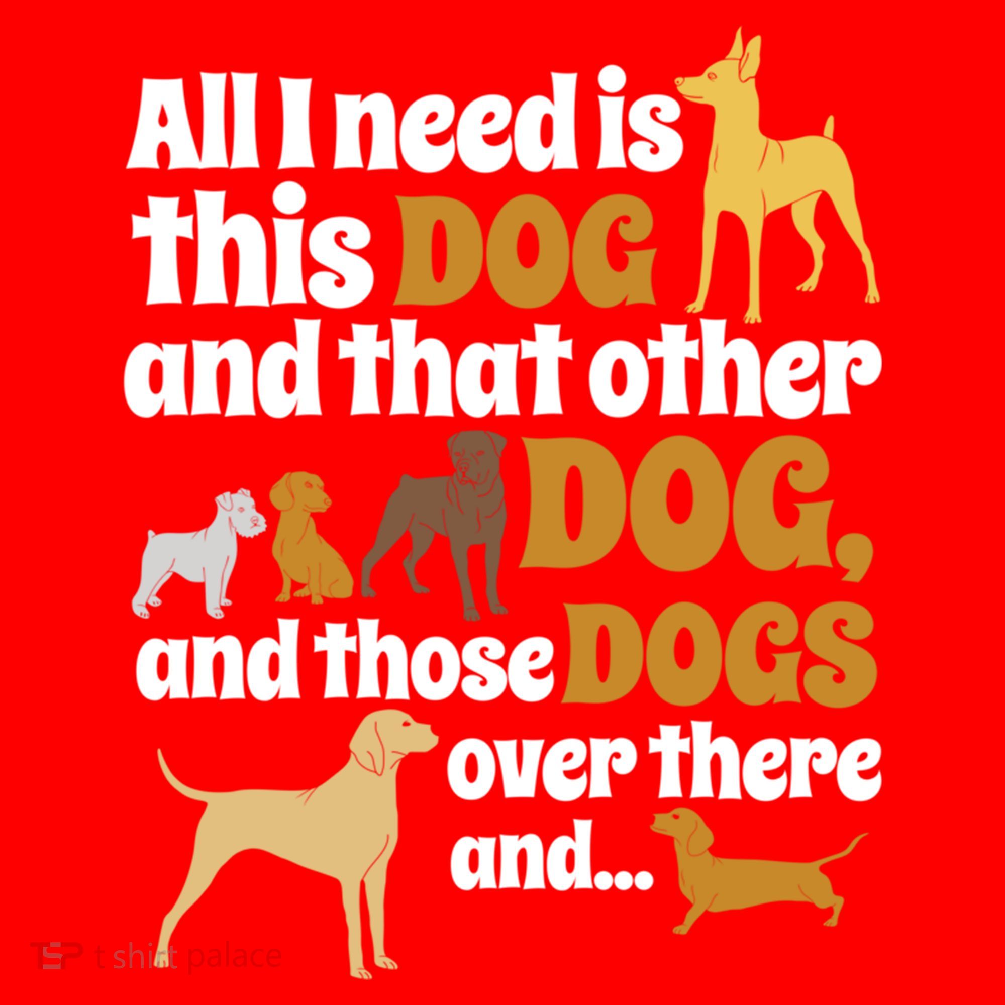 All I Need Is This Dog That Other Dog And Those Dogs Gift Santa Hat