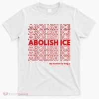 Abolish Ice No Human Is Illegal T-Shirt thumb 0