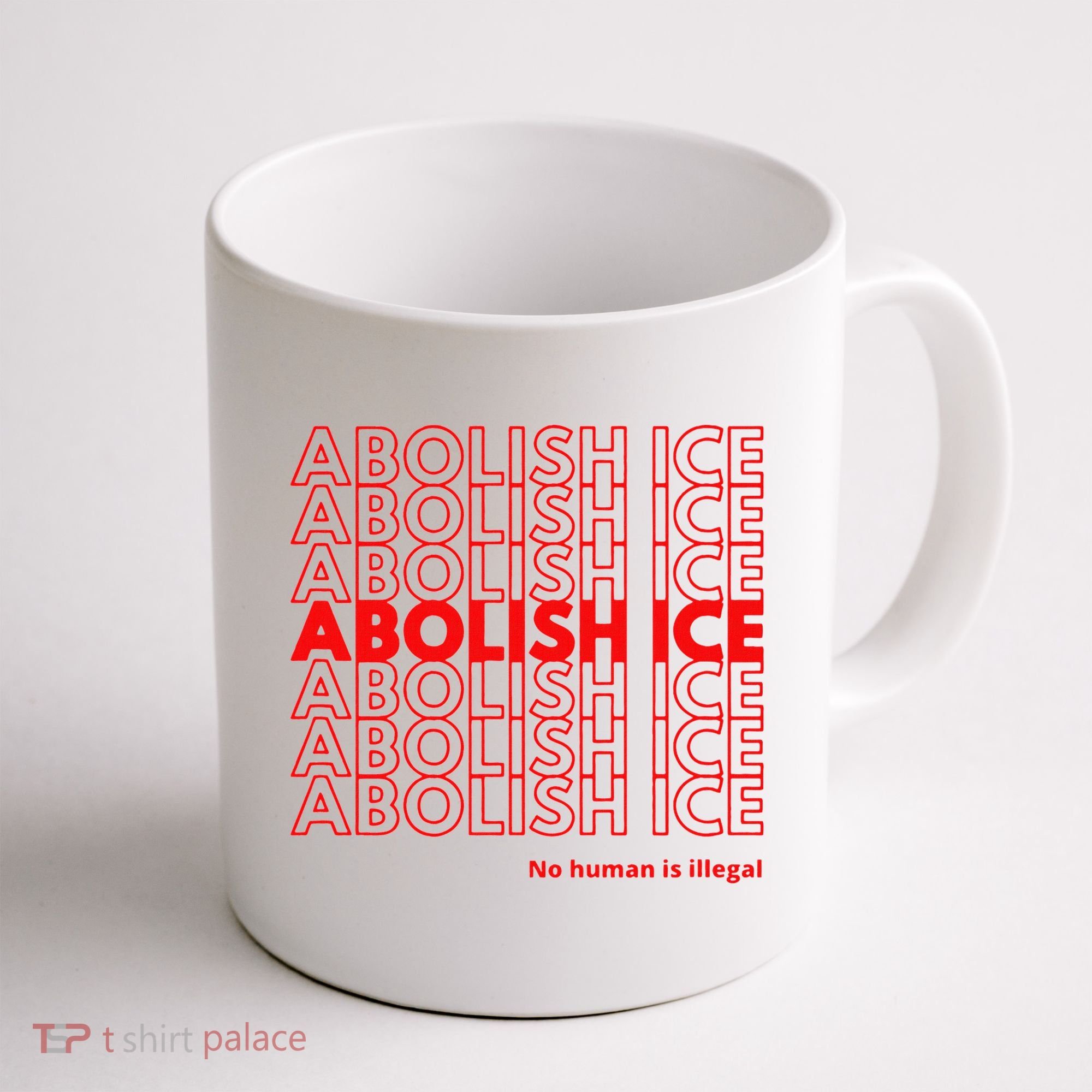 Abolish Ice No Human Is Illegal Coffee Mug