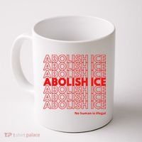 Abolish Ice No Human Is Illegal Coffee Mug thumb 0