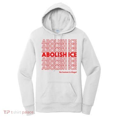 Abolish Ice No Human Is Illegal Women's Hoodie