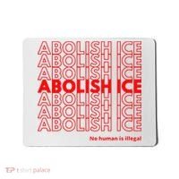 Abolish Ice No Human Is Illegal Mousepad thumb 0