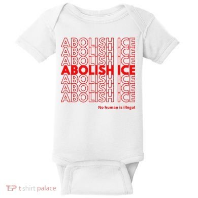 Abolish Ice No Human Is Illegal Baby Bodysuit