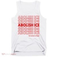 Abolish Ice No Human Is Illegal Tank Top thumb 0