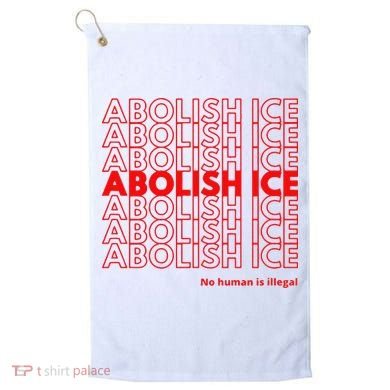 Abolish Ice No Human Is Illegal Golf Towel