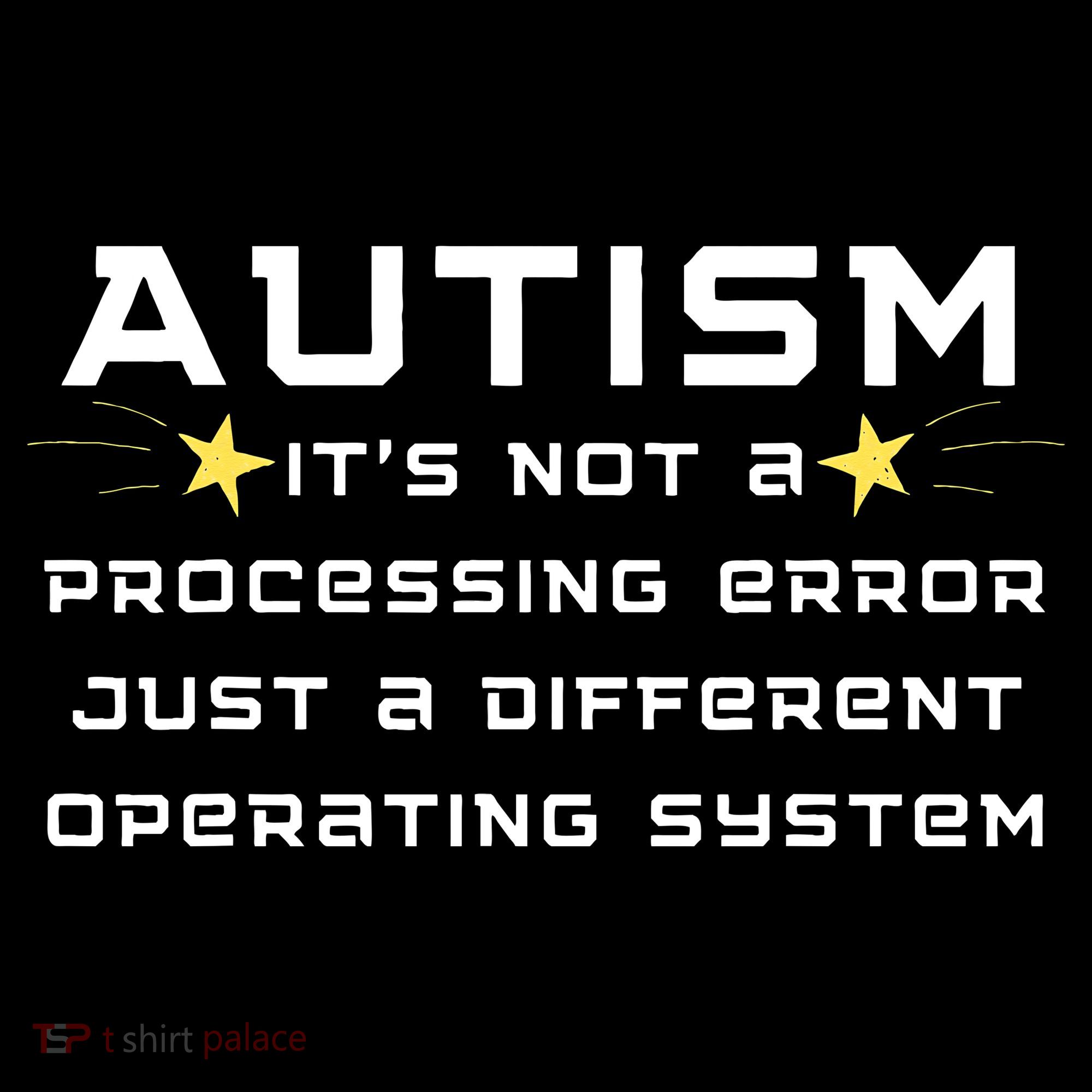 Autism It's not a processing error Button