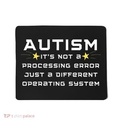 Autism It's not a processing error Mousepad