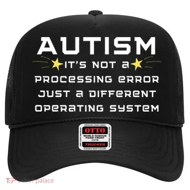 Autism It's not a processing error Hat