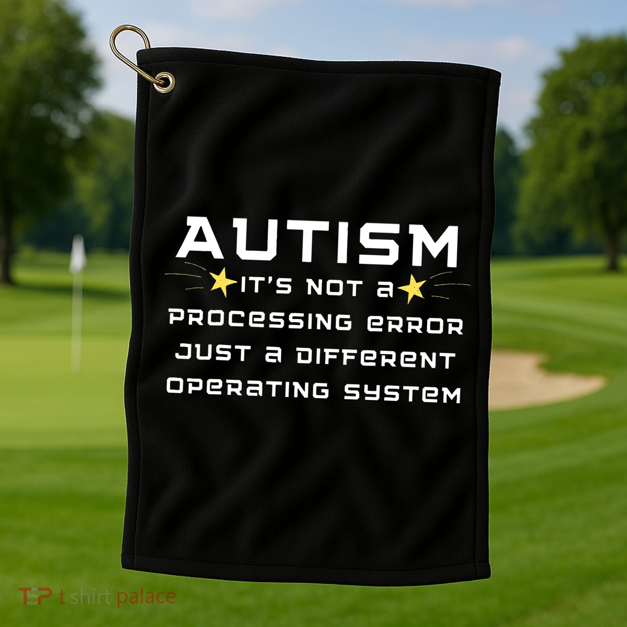 Autism It's not a processing error Golf Towel