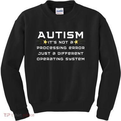 Autism It's not a processing error Kids Sweatshirt