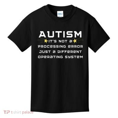 Autism It's not a processing error Kids T-Shirt
