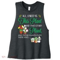 All I Need Is This Plant Gardening Plants Lover Gardener Women's Racerback Cropped Tank thumb 0