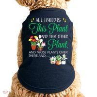 All I Need Is This Plant Gardening Plants Lover Gardener Doggie Tank thumb 0