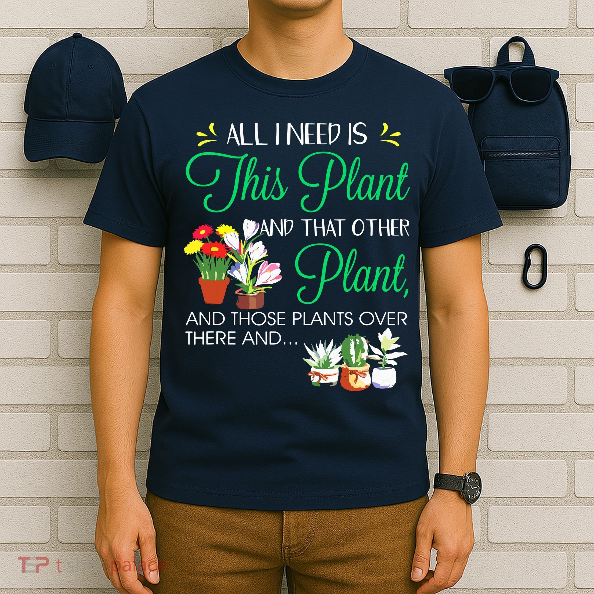 All I Need Is This Plant Gardening Plants Lover Gardener T-Shirt