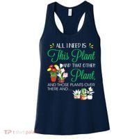 All I Need Is This Plant Gardening Plants Lover Gardener Women's Tank Top thumb 0