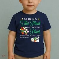 All I Need Is This Plant Gardening Plants Lover Gardener Toddler T-Shirt thumb 2