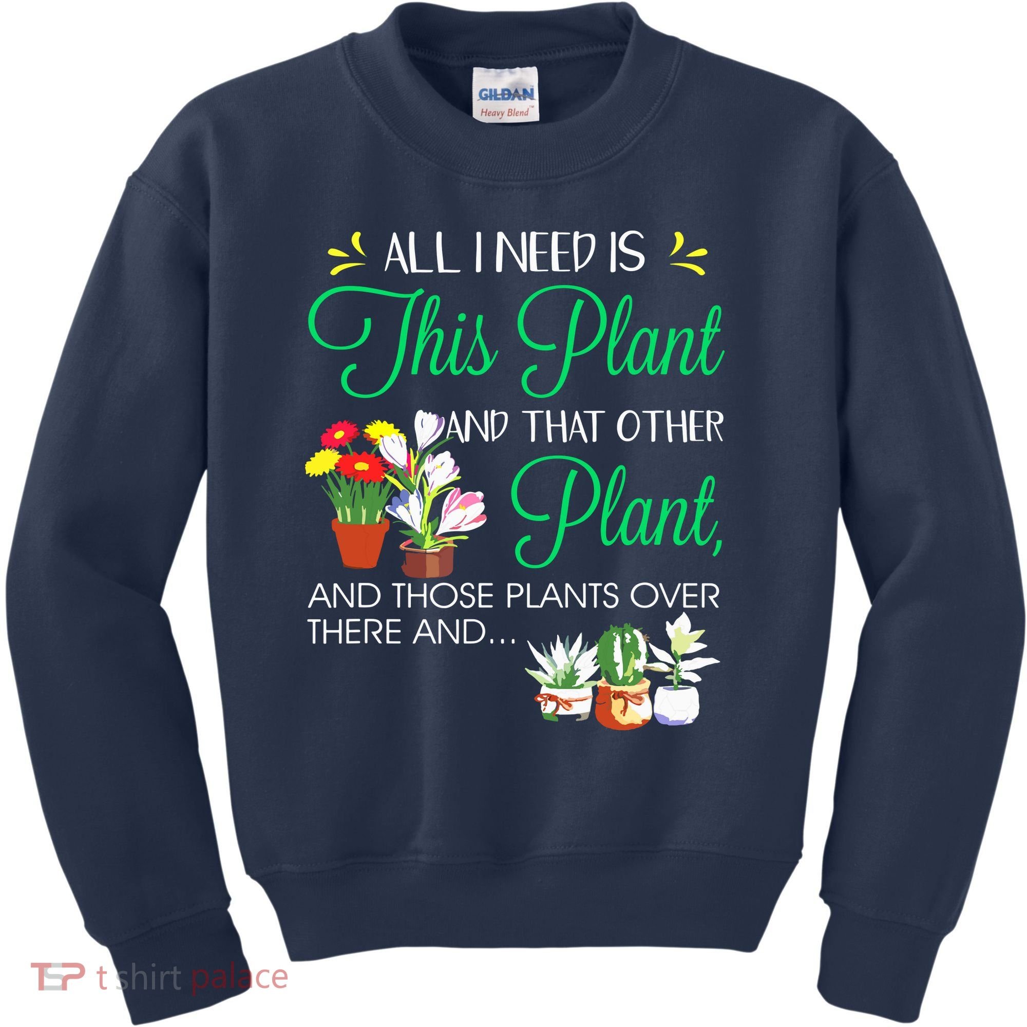 All I Need Is This Plant Gardening Plants Lover Gardener Kids Sweatshirt