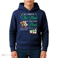 All I Need Is This Plant Gardening Plants Lover Gardener Kids Hoodie thumb 4