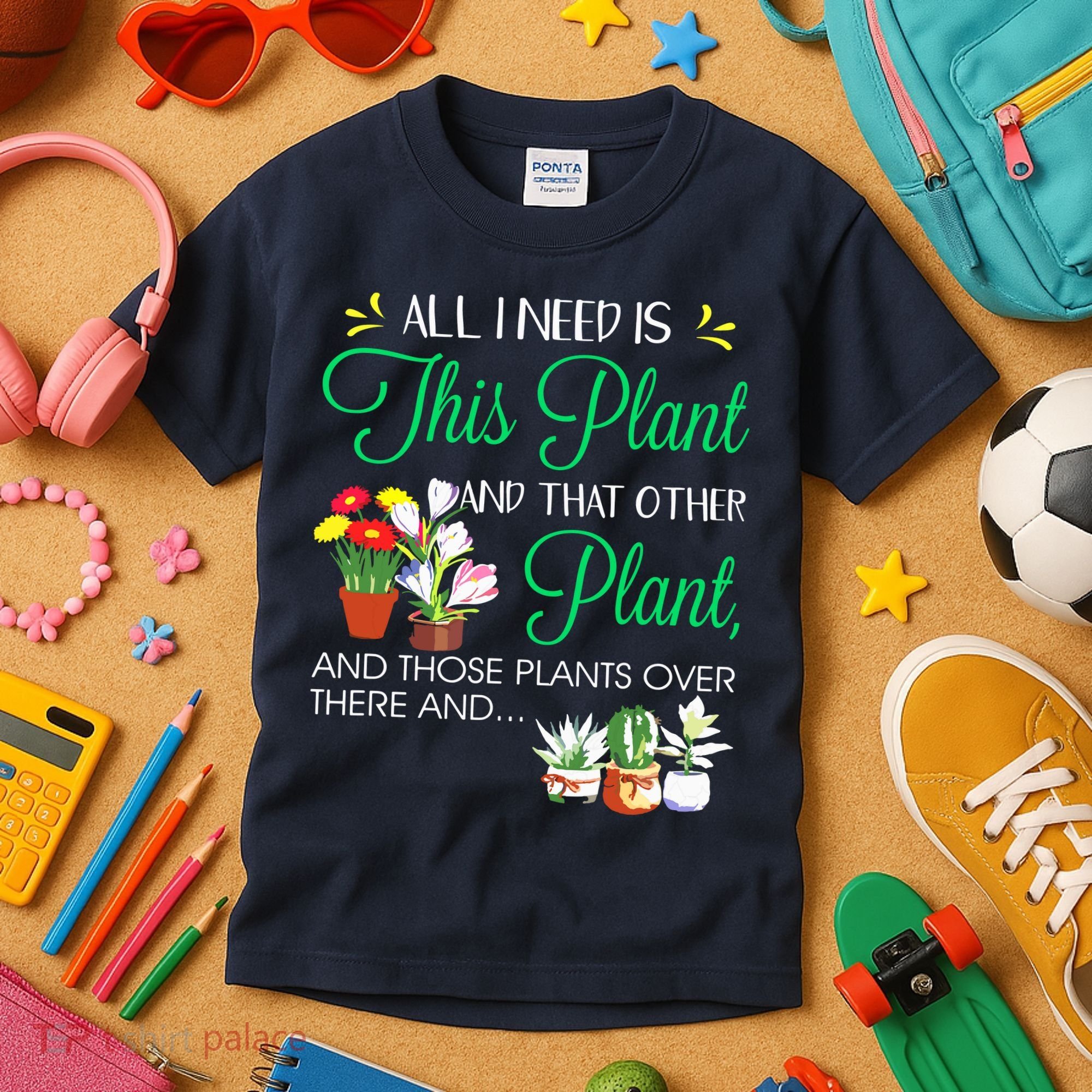 All I Need Is This Plant Gardening Plants Lover Gardener Kids T-Shirt