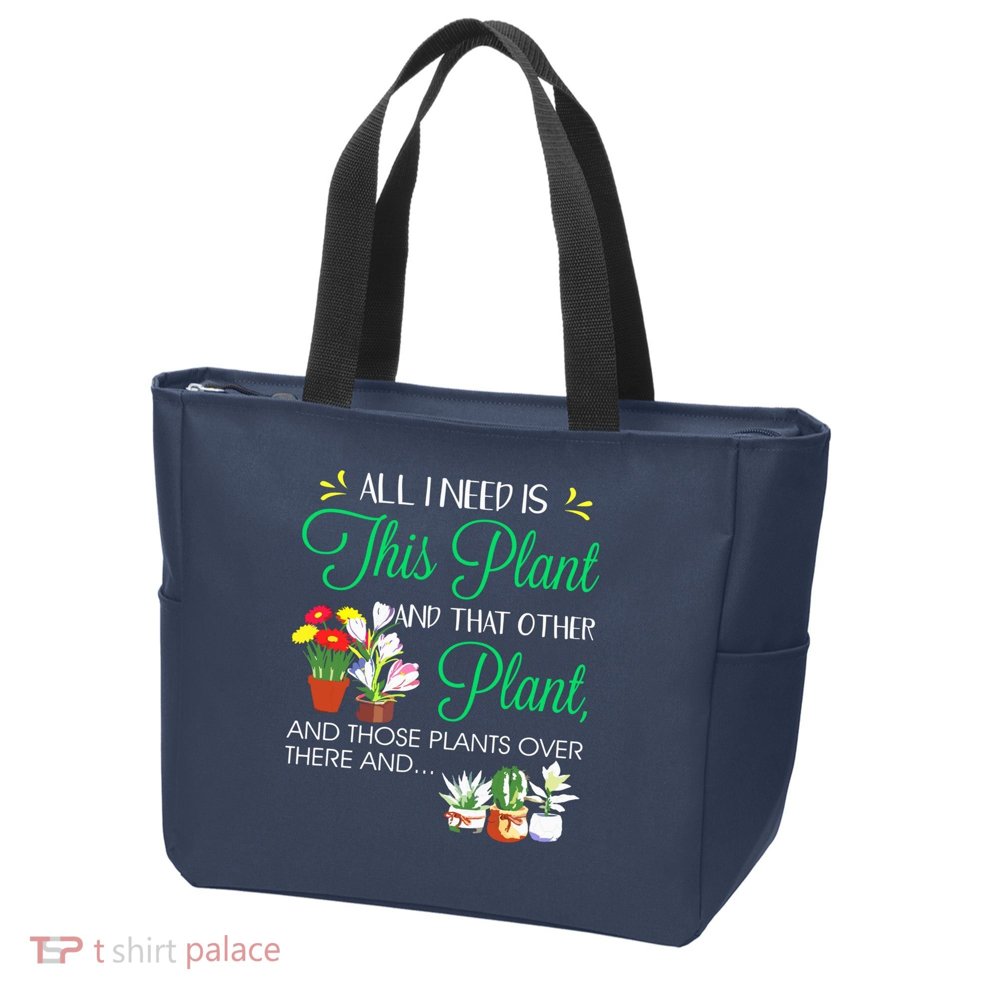 All I Need Is This Plant Gardening Plants Lover Gardener Tote Bag