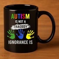 Autism Is Not A Tragedy Ignorance Is Funny Autism 11oz C Handle Ceramic Mug thumb 3