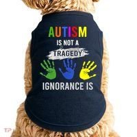 Autism Is Not A Tragedy Ignorance Is Funny Autism Doggie Tank thumb 0