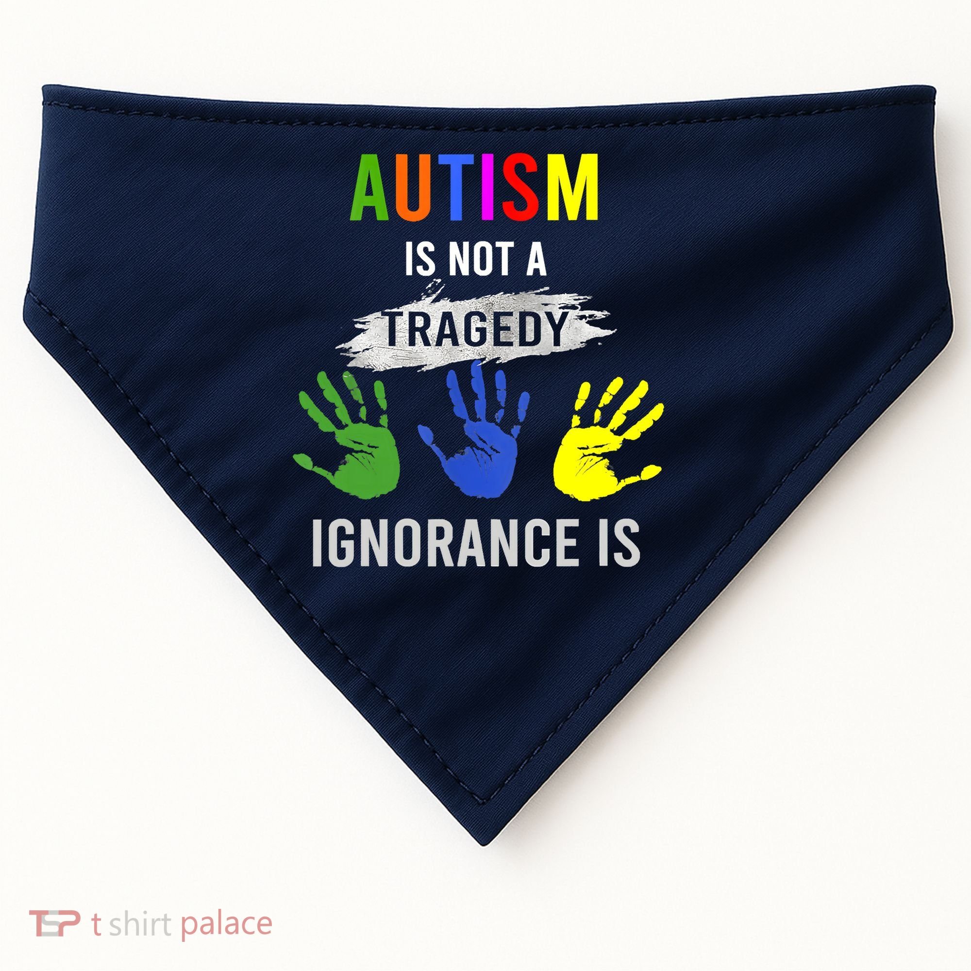 Autism Is Not A Tragedy Ignorance Is Funny Autism USA-Made Doggie Bandana