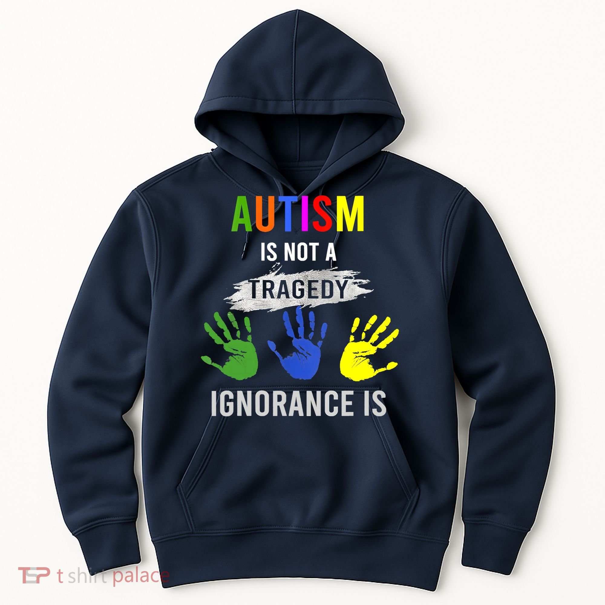 Autism Is Not A Tragedy Ignorance Is Funny Autism Hoodie