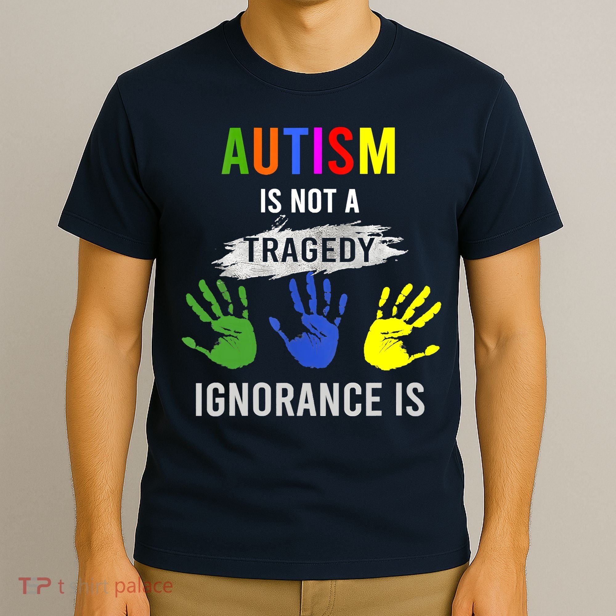 Autism Is Not A Tragedy Ignorance Is Funny Autism T-Shirt
